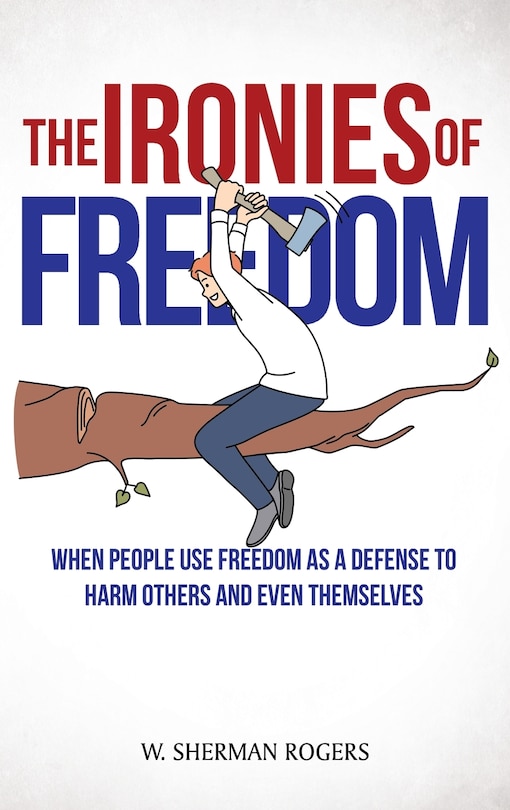 Front cover_The Ironies of Freedom