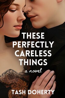 Couverture_These Perfectly Careless Things