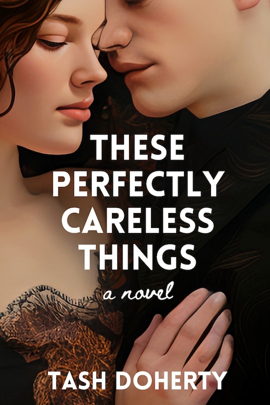 Couverture_These Perfectly Careless Things