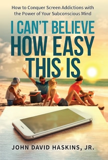 Front cover_I Can't Believe How Easy This Is
