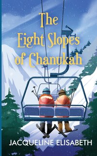 Front cover_The Eight Slopes of Chanukah