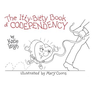 Front cover_The Itty-Bitty Book of Codependency