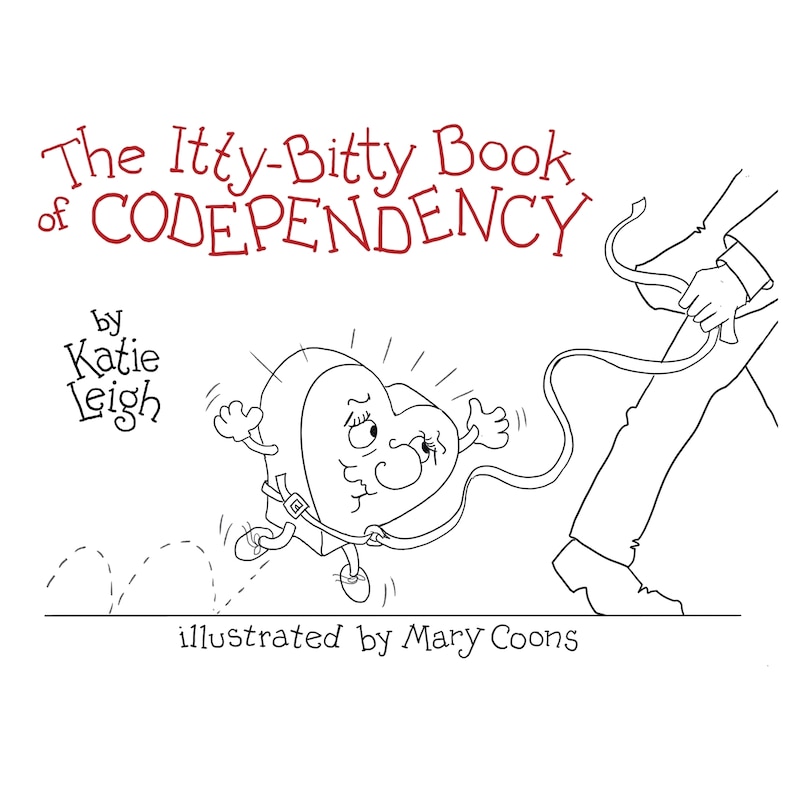 Front cover_The Itty-Bitty Book of Codependency