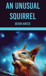 Front cover_An Unusual Squirrel