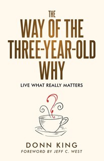Front cover_The Way of the Three-Year-Old Why