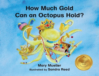 Front cover_How Much Gold Can an Octopus Hold?