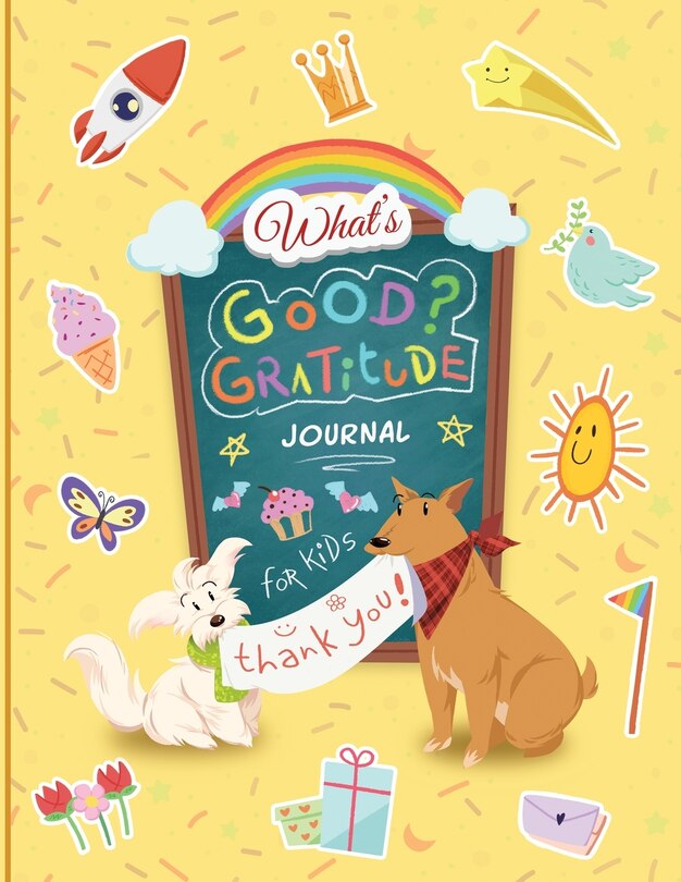 Couverture_What''s Good? Gratitude Journal for Kids