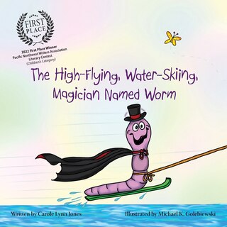 Front cover_The High-Flying, Water-Skiing, Magician Named Worm