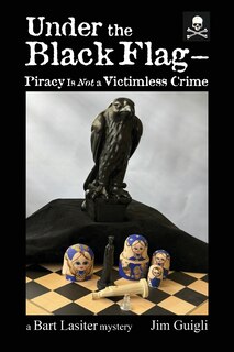 Front cover_Under the Black Flag - Piracy Is Not a Victimless Crime