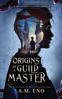Front cover_Origins of a Guild Master