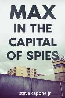 Front cover_Max in the Capital of Spies