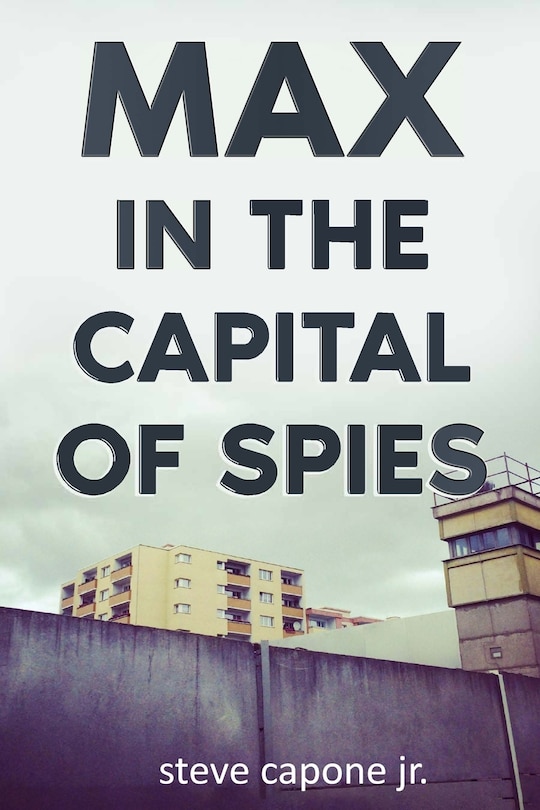 Front cover_Max in the Capital of Spies