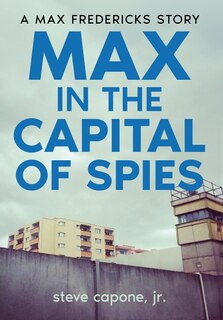 Front cover_Max in the Capital of Spies