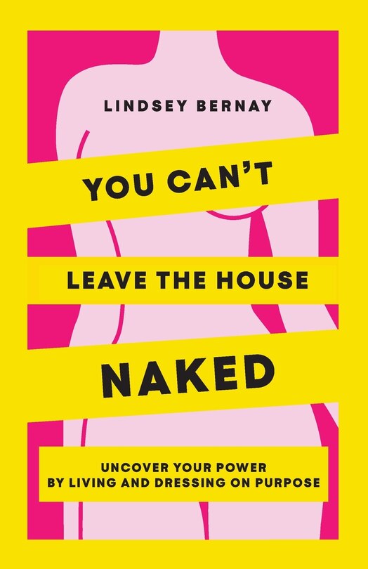 Front cover_You Can't Leave the House Naked