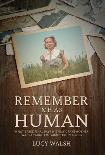 Front cover_Remember Me As Human