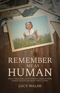 Front cover_Remember Me As Human
