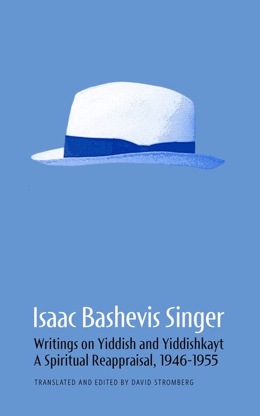 Front cover_Isaac Bashevis Singer: Writings on Yiddish and Yiddishkayt