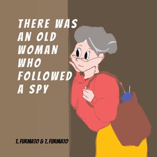 Couverture_There was an Old Woman who Followed a Spy