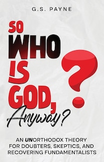 Front cover_So Who is God, Anyway?