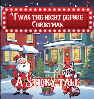 Couverture_Sticky the Kitty - T'was The Night Before Christmas - A Sticky Tale
