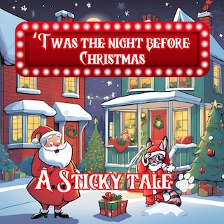 Couverture_Sticky the Kitty - 'Twas The Night Before Christmas - A Sticky Tale