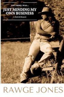 Front cover_And There I Was... Just Minding My Own Business