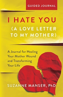 Front cover_I Hate You (A Love Letter to My Mother)
