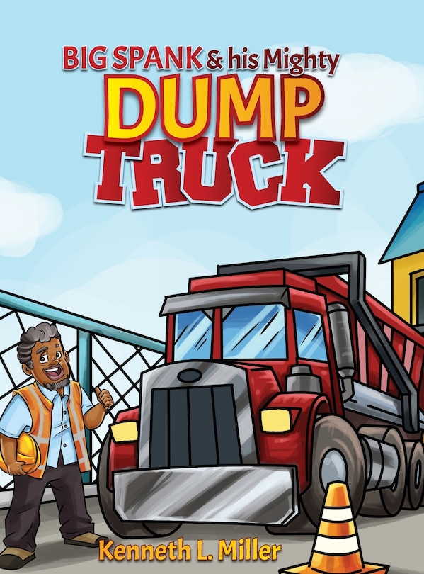 Front cover_Big Spank and His Mighty Dump Truck