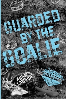 Front cover_Guarded by the Goalie
