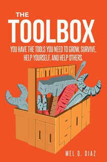 Couverture_The ToolBox; You have the tools you need to grow, survive, help yourself, and help others