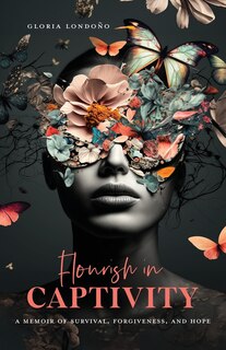 Front cover_Flourish In Captivity