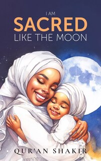 Front cover_I am Sacred Like the Moon