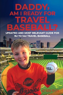 Front cover_Daddy, Am I Ready For Travel Baseball?