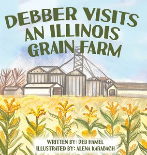Couverture_Debber Visits an Illinois Grain Farm