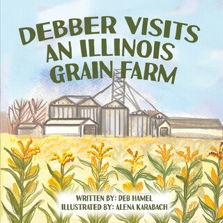 Couverture_Debber Visits an Illinois Grain Farm