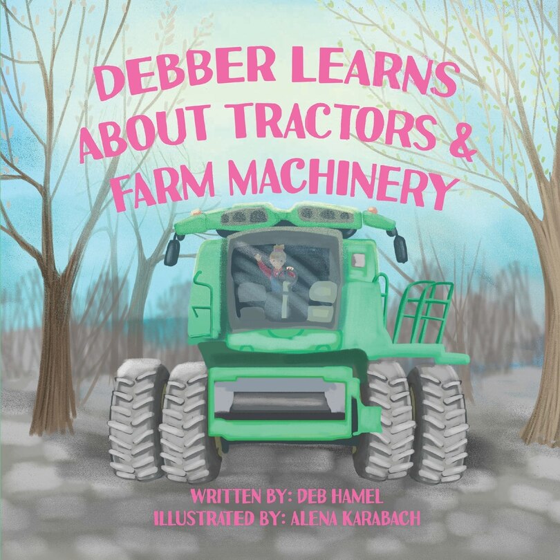 Couverture_Debber Learns About Tractors and Farm Machinery