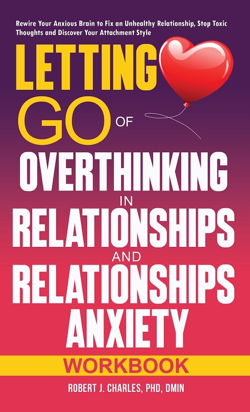 Front cover_Letting Go of Overthinking in Relationships and Relationships Anxiety Workbook