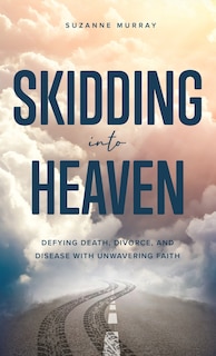 Front cover_Skidding Into Heaven