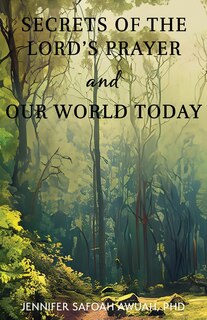 Front cover_Secrets of the Lord's Prayer and Our World Today