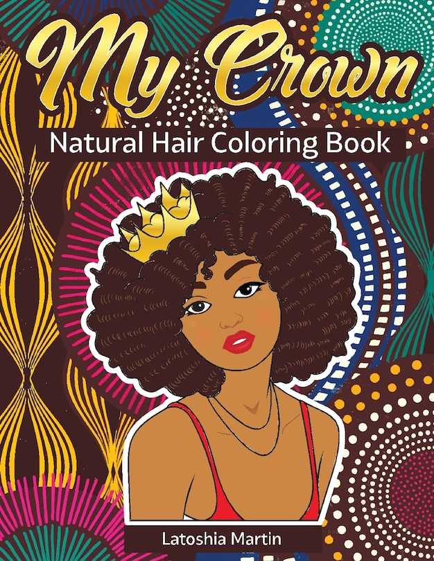 Couverture_My Crown Natural Hair Coloring Book