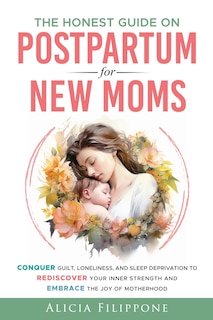 Couverture_The Honest Guide on Postpartum for New Moms