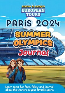 Front cover_Andrew & Ashley's European Tours PARIS Olympic Journal