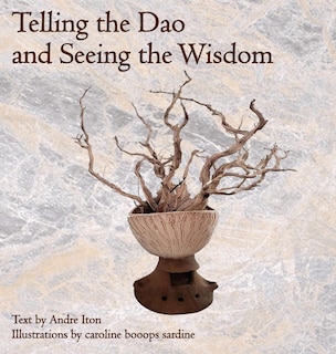 Couverture_Telling the Dao and Seeing the Wisdom