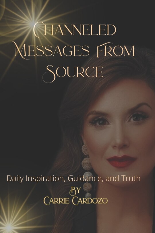 Channeled Messages From Source: Daily Inspiration, Guidance, and Truth