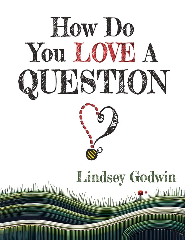Front cover_How Do You Love A Question?