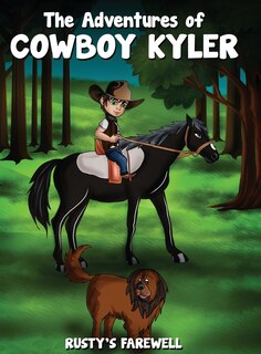 The Adventures of Cowboy Kyler Rusty's Farewell