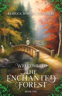 Front cover_Welcome To The Enchanted Forest