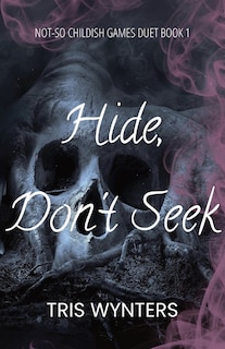 Couverture_Hide, Don't Seek (A Why Choose Dark Romance)