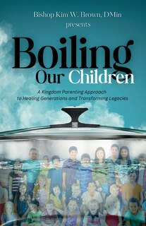 Front cover_Boiling Our Children