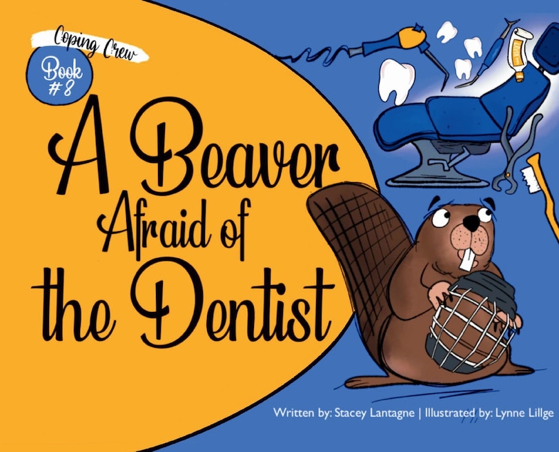 Front cover_A Beaver Afraid of the Dentist